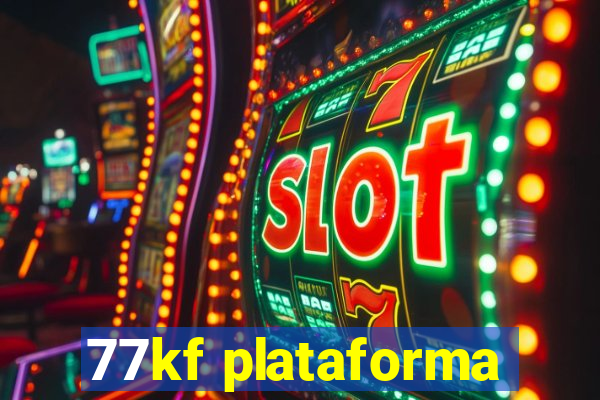 77kf plataforma