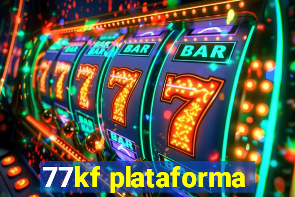 77kf plataforma