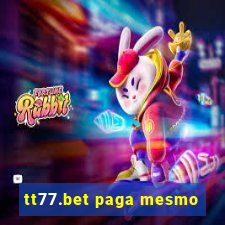 tt77.bet paga mesmo