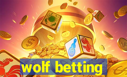 wolf betting