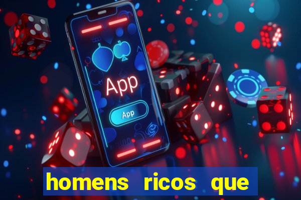 homens ricos que querem bancar whatsapp 2024