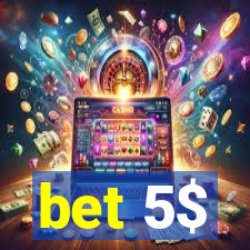 bet 5$