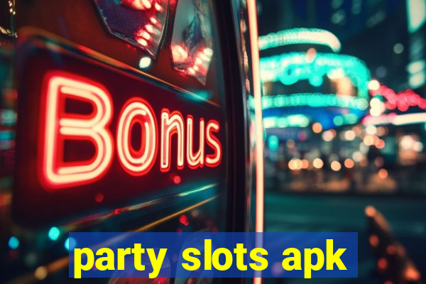 party slots apk