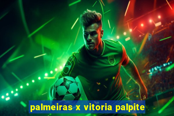 palmeiras x vitoria palpite