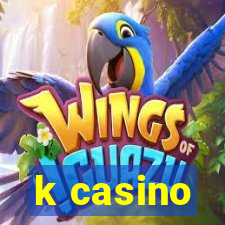 k casino