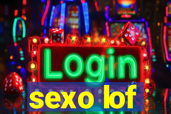 sexo lof