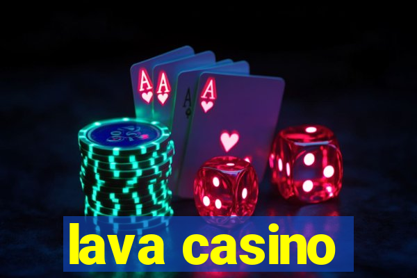 lava casino