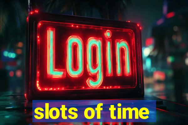 slots of time