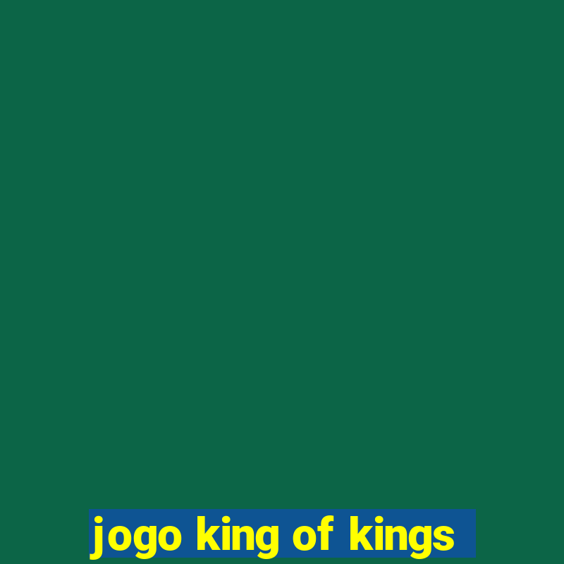 jogo king of kings