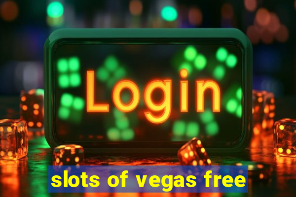 slots of vegas free