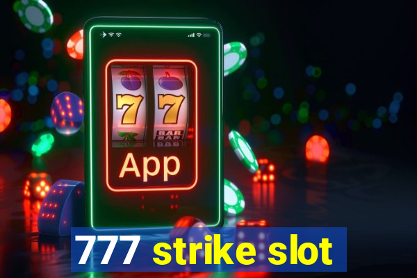 777 strike slot