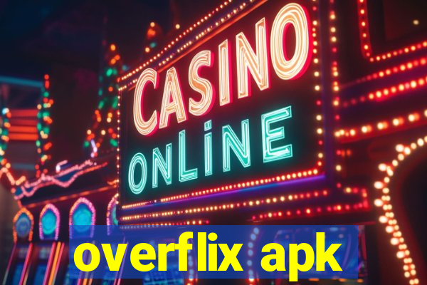 overflix apk