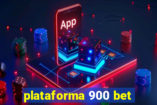 plataforma 900 bet