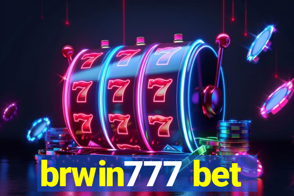 brwin777 bet