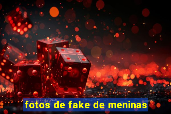 fotos de fake de meninas