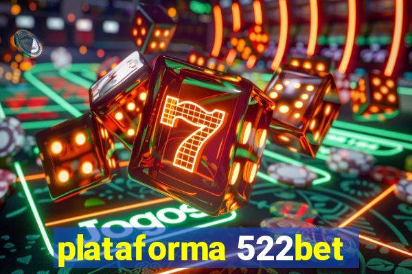 plataforma 522bet