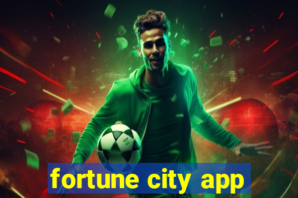 fortune city app