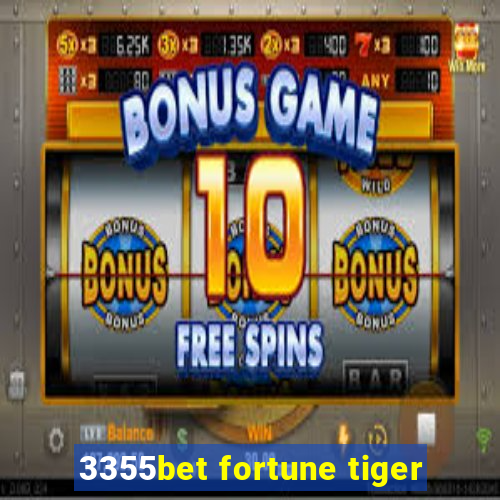 3355bet fortune tiger