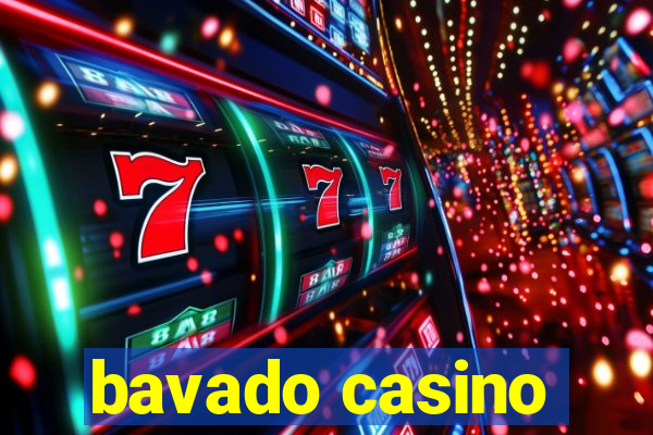 bavado casino