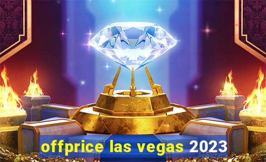 offprice las vegas 2023