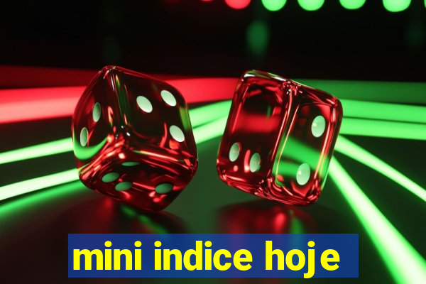 mini indice hoje