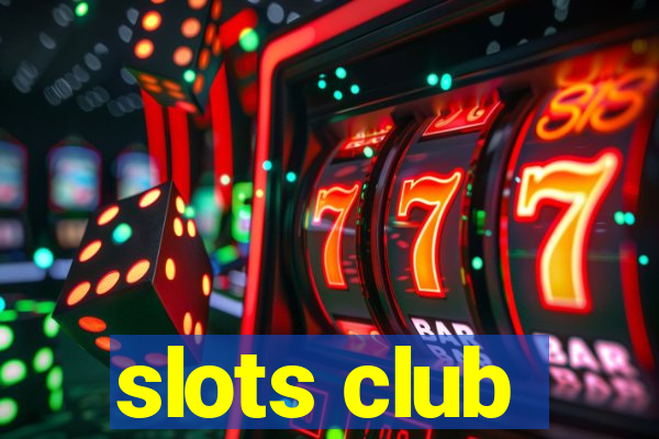 slots club