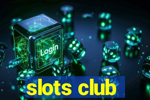 slots club