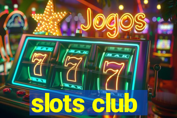 slots club