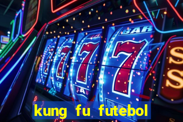 kung fu futebol clube dublado torrent