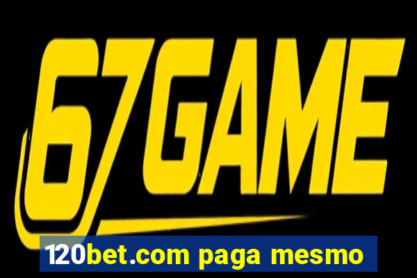 120bet.com paga mesmo