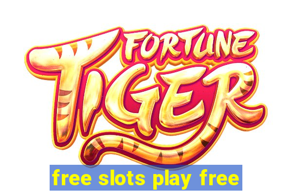 free slots play free