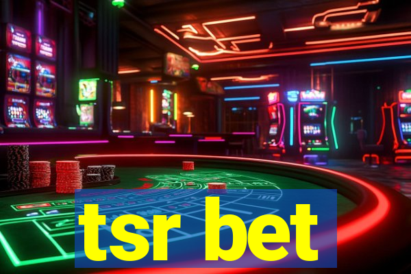 tsr bet