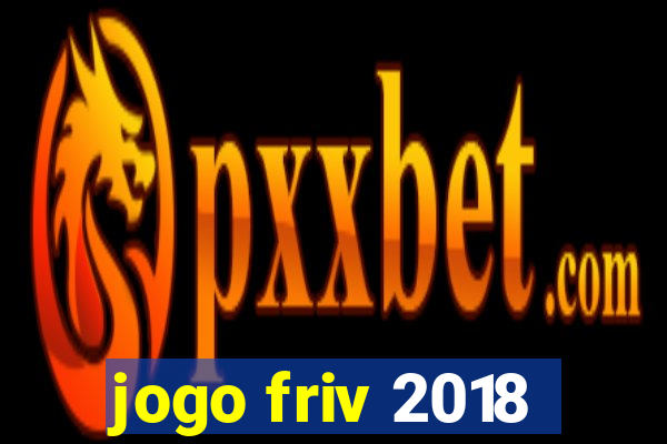 jogo friv 2018