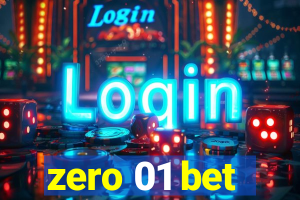 zero 01 bet