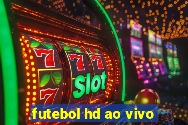 futebol hd ao vivo