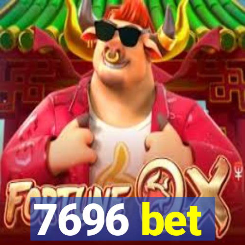 7696 bet