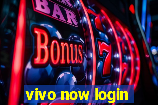 vivo now login