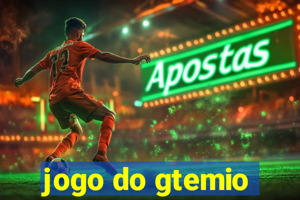 jogo do gtemio