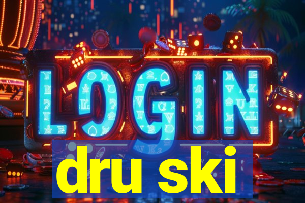 dru ski