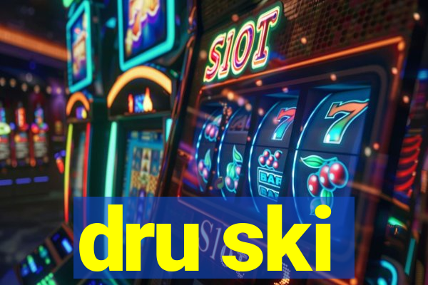 dru ski