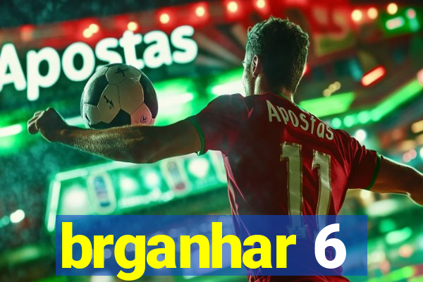 brganhar 6