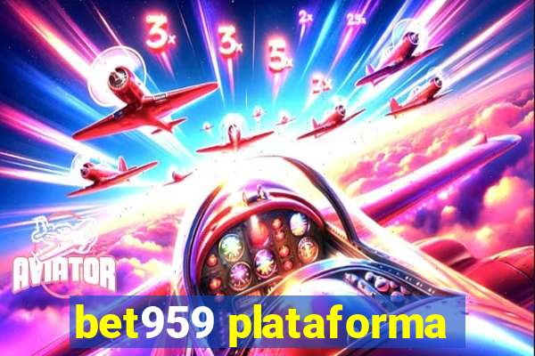 bet959 plataforma