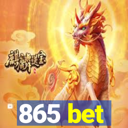 865 bet