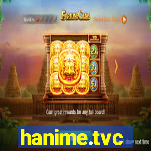 hanime.tvc