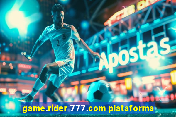 game.rider 777.com plataforma