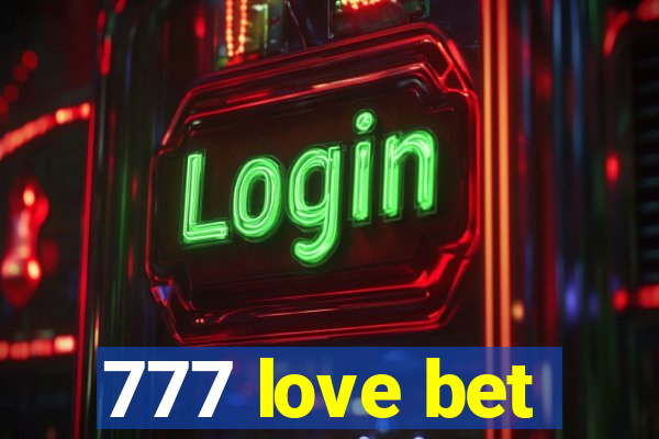 777 love bet