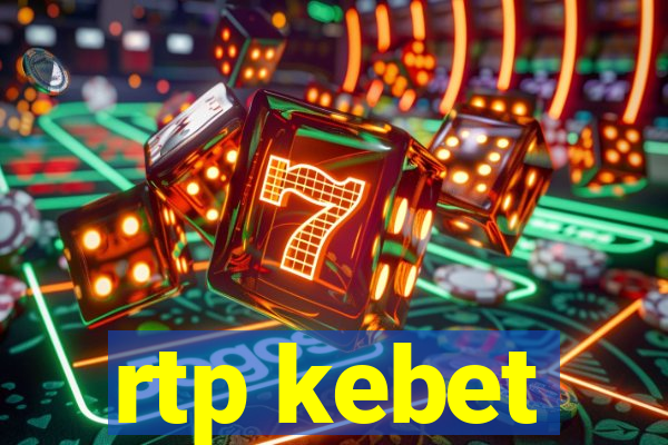 rtp kebet