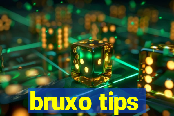 bruxo tips