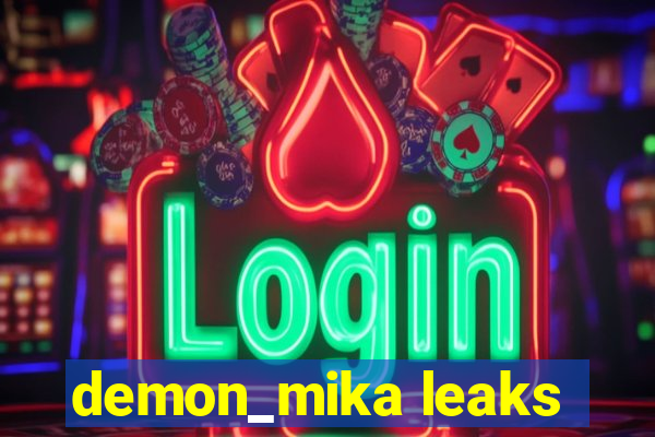 demon_mika leaks