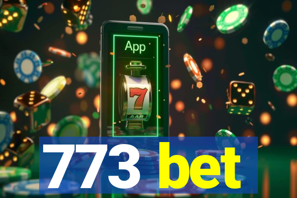 773 bet